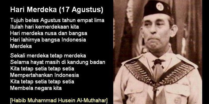 Mengenang Habib Muhammad Husein Al-Muthahar, Pencipta Lagu Hari Merdeka